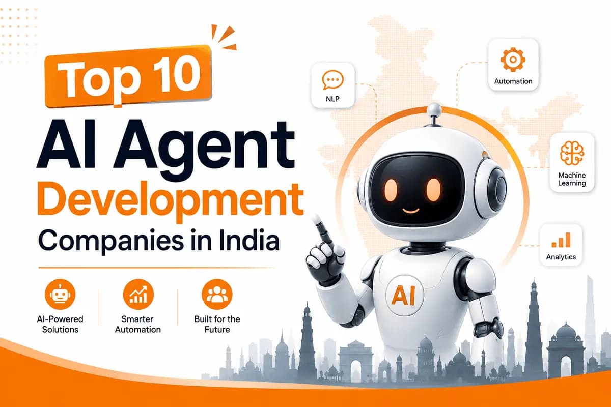 Top 10 AI Agent Development Companies in India