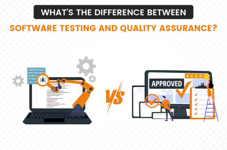 What’s the Difference Between Software Testing and Quality Assurance?