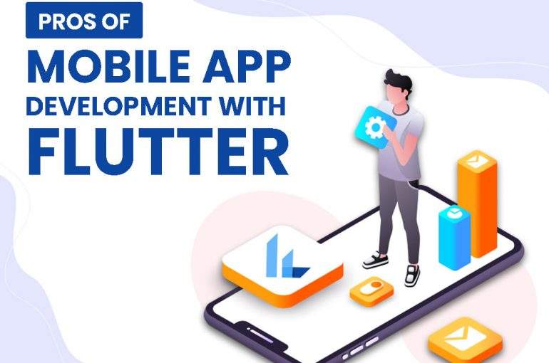 Pros of Mobile Application Development with Flutter