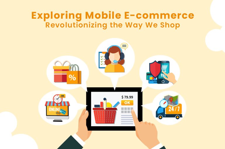 Exploring mobile E-commerce: Revolutionizing the way We shopup